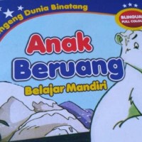 Image of dongeng dunia binatang : anak beruang belajar mandiri