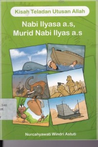Image of Kisah Teladan Utusan Allah :  Nabi Ilyasa A.S,Murid Nabi Ilyas A.S