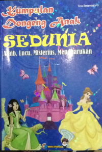 Image of Kumpulan Dongeng Anak Sedunia Ajaib, Lucu, Misteri, Mengharukan