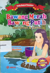 Image of Cerita Rakyat Nusantara Bawang Merah & Bawang Putih Red Onion& Garlic