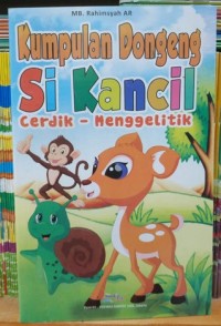 Image of Kumpulan Dongeng :  Si Kancil Cerdik-Menggelitik