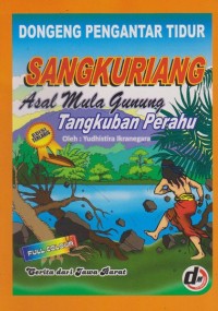 Image of Dongeng  Pengantar Tidur :  Sangkuriang Asal Mula Gunung Tangkuban Perahu