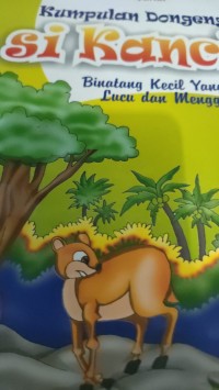 Image of Kumpulan Dongeng :  Si Kancil Binatang Kecil yang Cerdik Lucu dan Menggemaskan