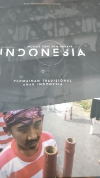 Image of MOZAIK SENI DAN BUDAYA INDONESIA PERMAINAN TRADISIONAL ANAK INDONESIA