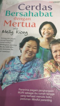 Image of cerdas bersahabat dengan mertua ala Melly Kiong